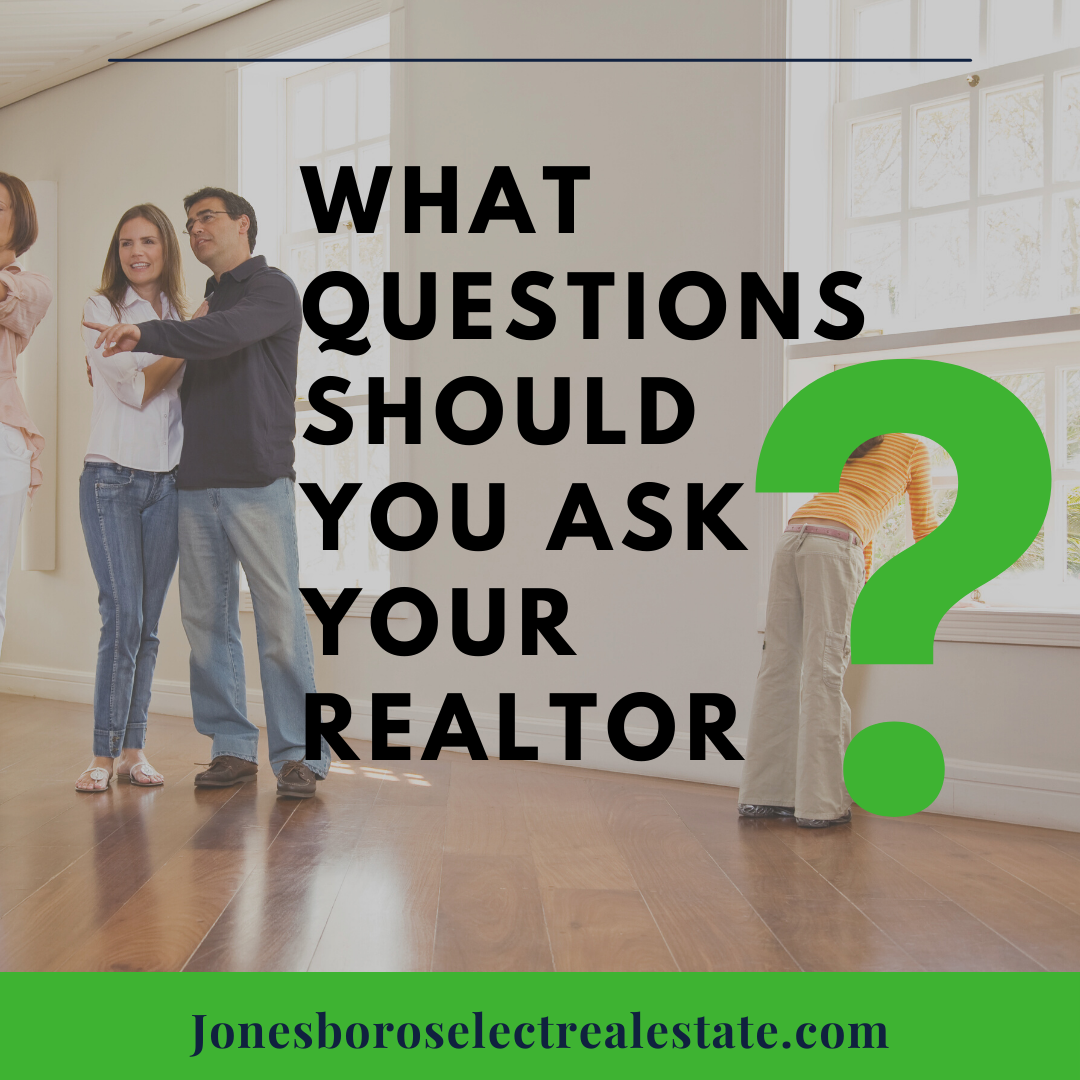 what-questions-should-you-ask-your-realtor-northeast-arkansas-real